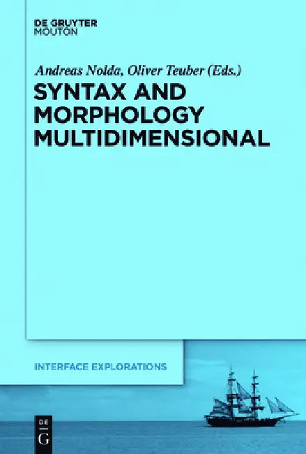 Syntax and Morphology Multidimensional (English, Andreas Nolda | Oliver Teuber)