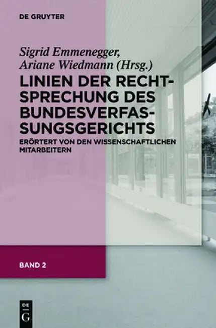 Linien Der Rechtsprechung Des Bundesverfassungsgerichts - Erortert Von Den Wissenschaftlichen Mitarb (English, Sigrid Emmenegger)