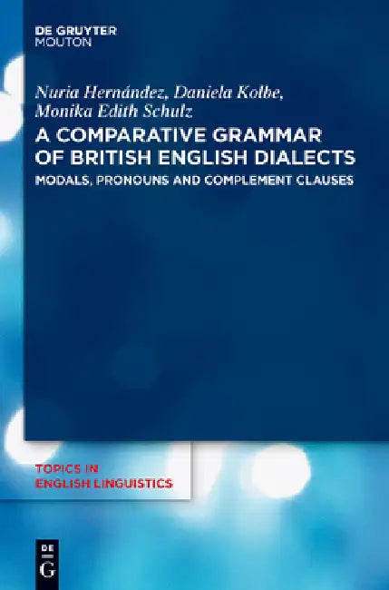 Modals, Pronouns and Complement Clauses (English, Nuria Hernández | Daniela Kolbe | Monika Edith Schulz)
