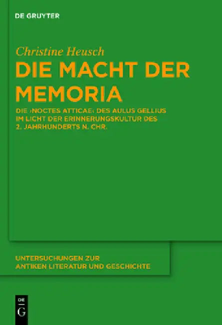 Die Macht Der Memoria (English, Christine Heusch)