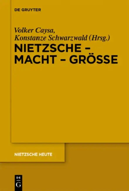 Nietzsche - Macht - Größe (English, Volker Caysa | Konstanze Schwarzwald)