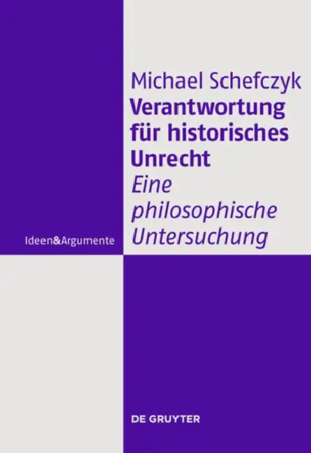 Verantwortung für historisches Unrecht (English, Michael Schefczyk)