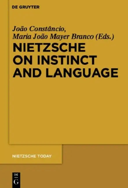 Nietzsche on Instinct and Language (English, João Constâncio | Maria João Mayer Branco)