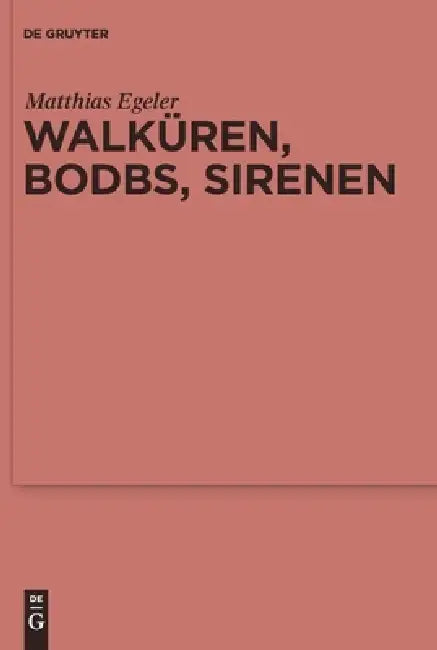 Walküren, Bodbs, Sirenen (English, Matthias Egeler)