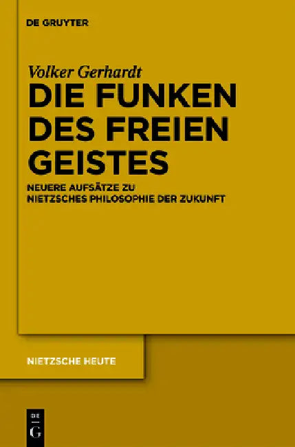 Die Funken des freien Geistes (English, Volker Gerhardt | Jan-Christoph Heilinger | Nikolaos Loukidelis)