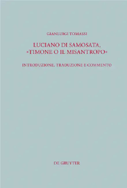 Luciano di Samosata, "Timone o il misantropo" (English, Gianluigi Tomassi)