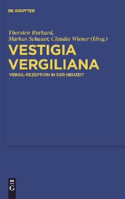 Vestigia Vergiliana (English, Thorsten Burkard | Markus Schauer | Claudia Wiener)