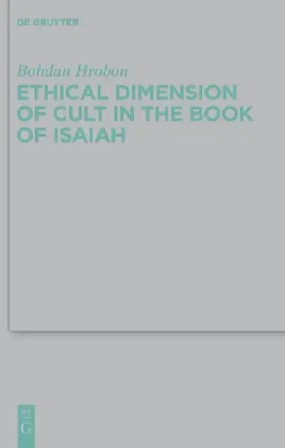 Ethical Dimension of Cult in the Book of Isaiah (English, Bohdan Hrobon)