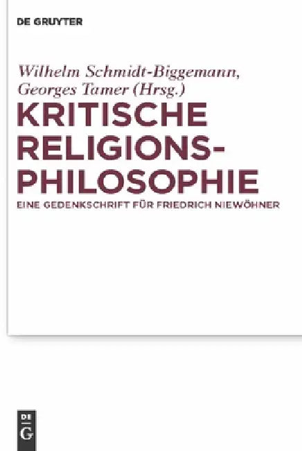 Kritische Religionsphilosophie (English, Wilhelm Schmidt-Biggemann | Georges Tamer | Catherine Newmark)