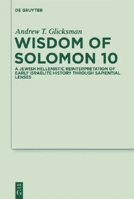Wisdom of Solomon 10 (English, Andrew T. Glicksman)