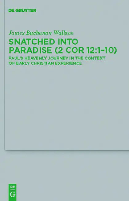 Snatched Into Paradise (2 Cor 12 (English, James Buchanan Wallace)
