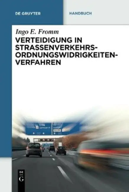 Verteidigung in Straenverkehrs-Ordnungswidrigkeitenverfahren (English, Ingo E. Fromm)