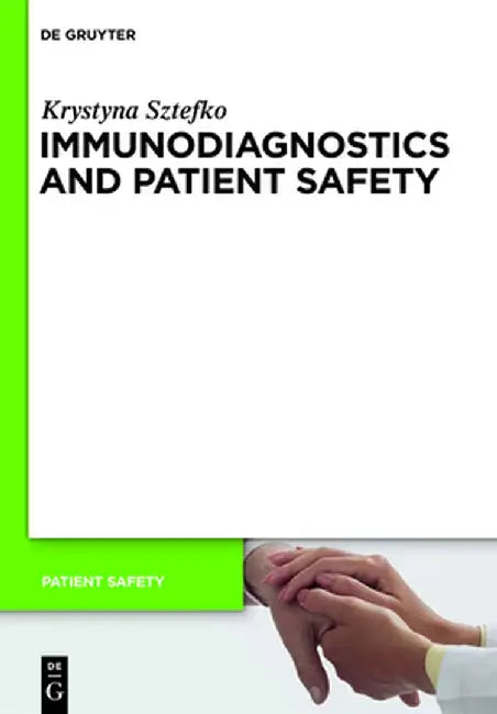 Immunodiagnostics and Patient Safety (English, Krystyna Sztefko)