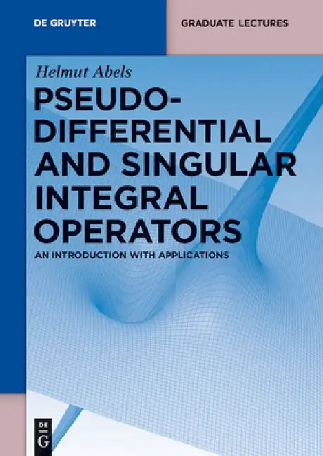 Pseudodifferential and Singular Integral Operators (English, Helmut Abels)