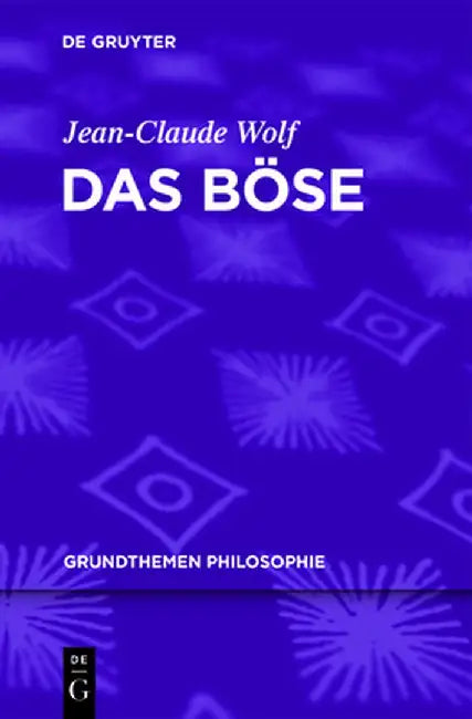 Das Bose (English, Jean-Claude Wolf)