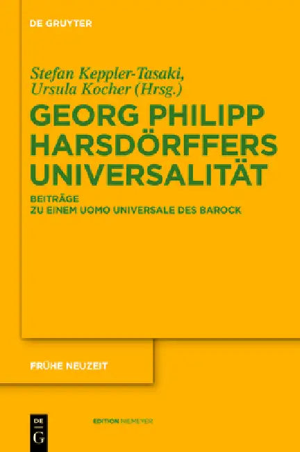 Georg Philipp Harsdörffers Universalität (English, Stefan Keppler-Tasaki | Ursula Kocher)