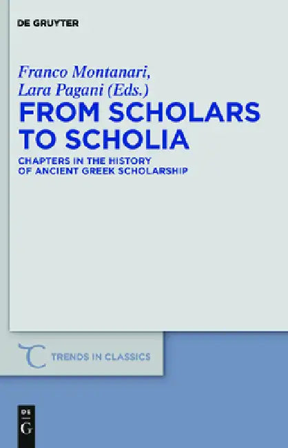 From Scholars to Scholia (English, Franco Montanari | Lara Pagani)