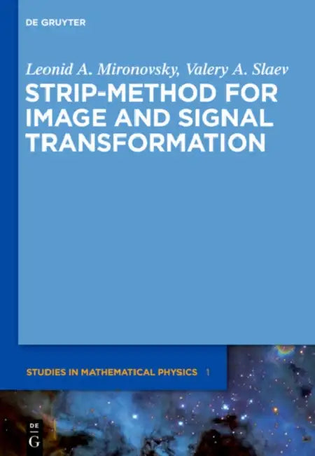 Strip-Method for Image and Signal Transformation (English, Leonid A. Mironovsky | Valery A. Slaev)
