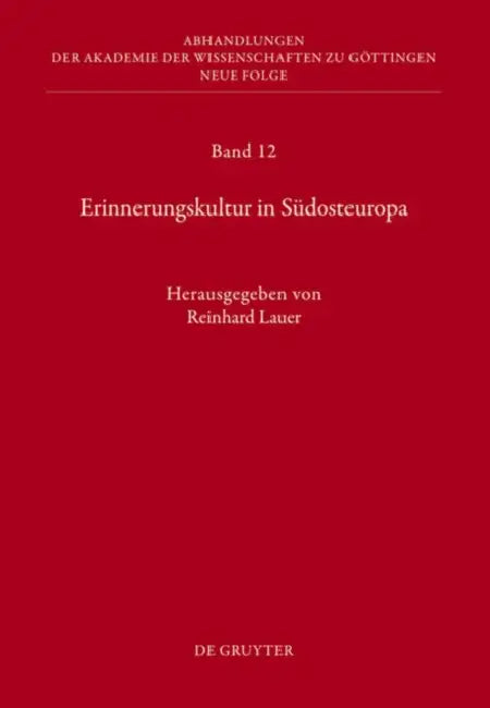 Erinnerungskultur in Südosteuropa (English, Reinhard Lauer)