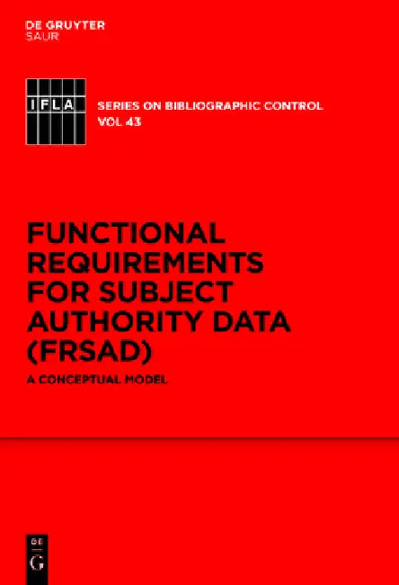Functional Requirements for Subject Authority Data (Frsad) (English, Marcia Lei Zeng | Maja Zumer | Athena Salaba)