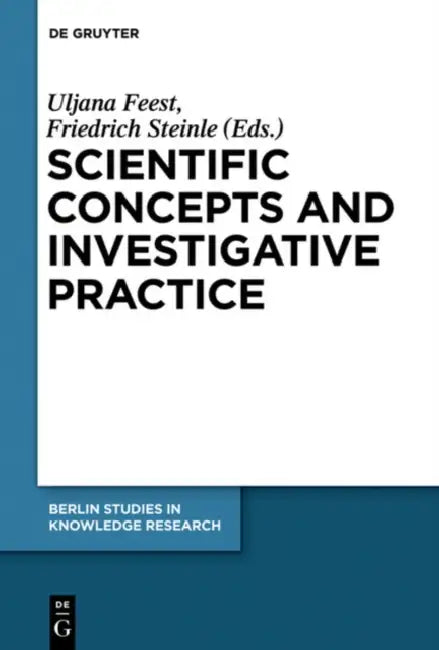Scientific Concepts and Investigative Practice (English, Uljana Feest | Friedrich Steinle)