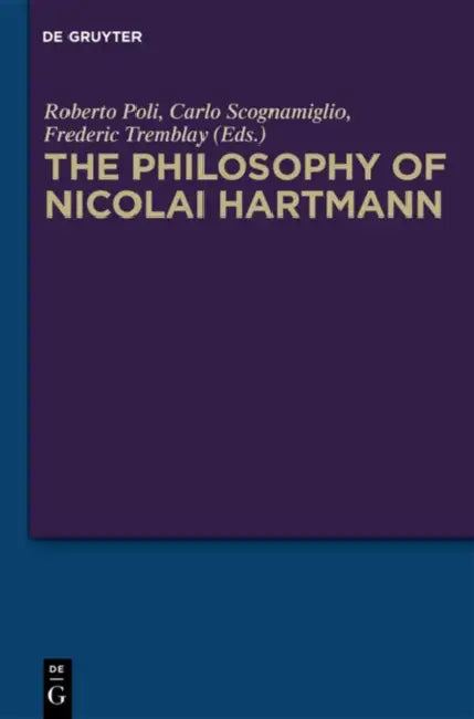 The Philosophy of Nicolai Hartmann (English, Roberto Poli | Carlo Scognamiglio | Frederic Tremblay)