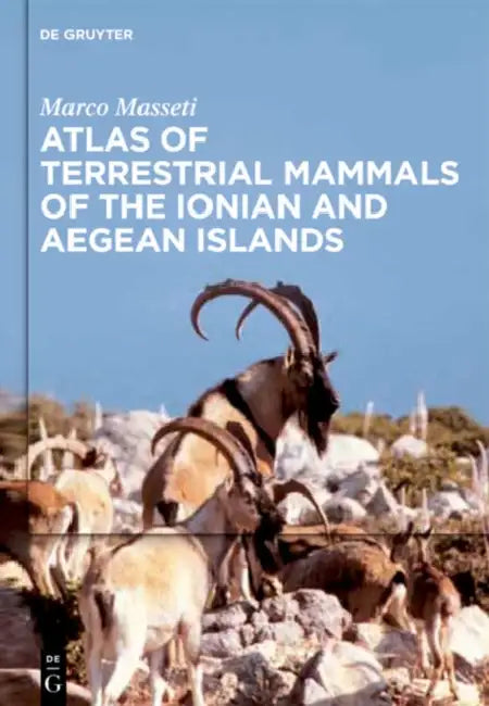 Atlas of Terrestrial Mammals of the Ionian and Aegean Islands (English, Marco Masseti)