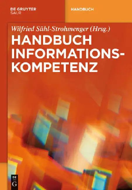 Handbuch Informationskompetenz (English, Wilfried Sühl-Strohmenger)