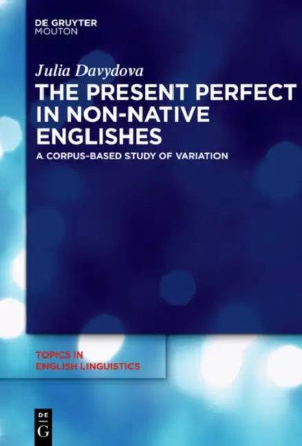 The Present Perfect in Non-Native Englishes (English, Julia Davydova)