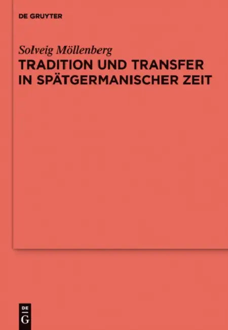 Tradition und Transfer in spätgermanischer Zeit (English, Solveig Möllenberg)
