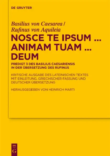 Nosce te ipsum ... animam tuam ... Deum (English, Basilius Von Caesarea | Rufinus Von Aquileia | Heinrich Marti)