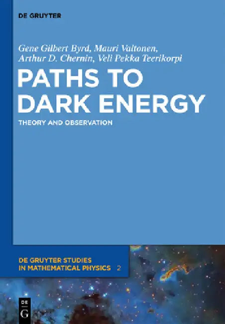 Paths to Dark Energy (English, Gene Byrd | Arthur D. Chernin | Pekka Teerikorpi)