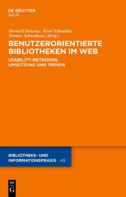 Benutzerorientierte Bibliotheken im Web (English, Bernard Bekavac | René Schneider | Werner Schweibenz)
