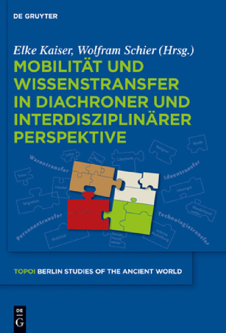 Mobilität und Wissenstransfer in diachroner und interdisziplinärer Perspektive (English, Elke Kaiser | Wolfram Schier)