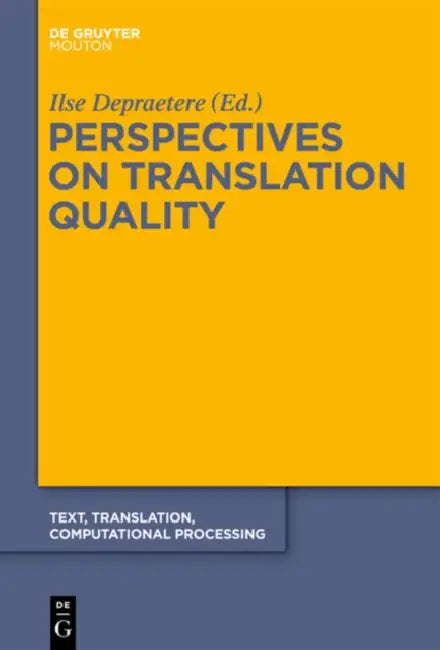 Perspectives on Translation Quality (English, Ilse Depraetere)