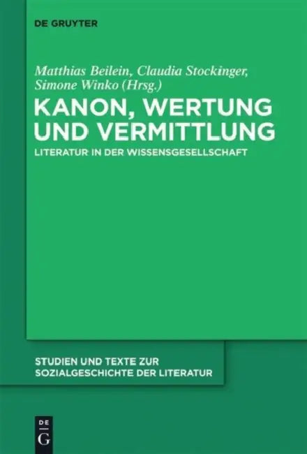 Kanon, Wertung und Vermittlung (English, Matthias Beilein | Claudia Stockinger | Simone Winko)