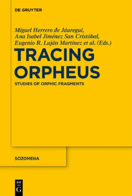 Tracing Orpheus (English, Miguel Herrero de Jáuregui | Ana Isabel Jiménez San Cristóbal | Eugenio R. Luján Martínez)