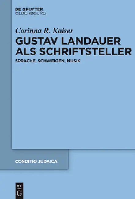 Gustav Landauer als Schriftsteller (English, Corinna Kaiser)