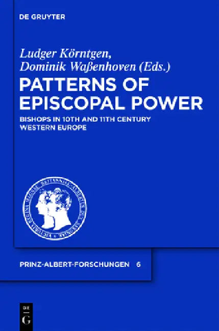 Patterns of Episcopal Power (English, Ludger Körntgen | Dominik Waßenhoven)
