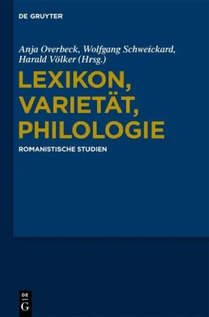Lexikon, Varietät, Philologie (English, Anja Overbeck | Wolfgang Schweickard | Harald Völker)