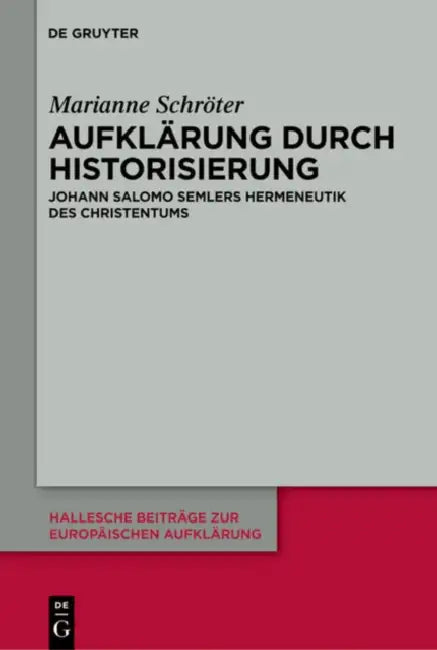 Aufklärung durch Historisierung (English, Marianne Schröter)