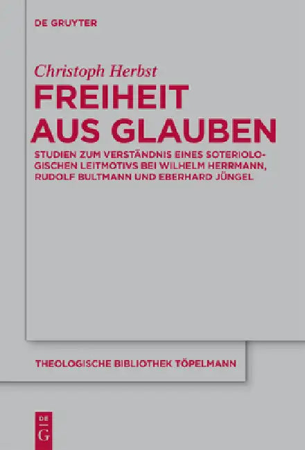 Freiheit aus Glauben (English, Christoph Herbst)