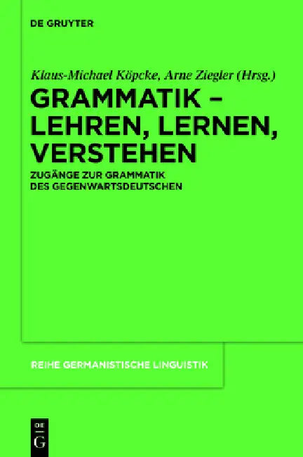 Grammatik - Lehren, Lernen, Verstehen (English, Klaus-Michael Köpcke | Arne Ziegler)