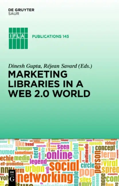Marketing Libraries in a Web 2.0 World (English, Dinesh Gupta | Réjean Savard)