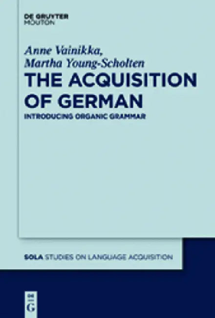 The Acquisition of German (English, Anne Vainikka | Martha Young-Scholten)