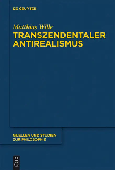 Transzendentaler Antirealismus (English, Matthias Wille)