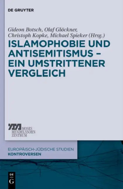 Islamophobie und Antisemitismus - ein umstrittener Vergleich (English, Gideon Botsch | Olaf Glöckner | Christoph Kopke)