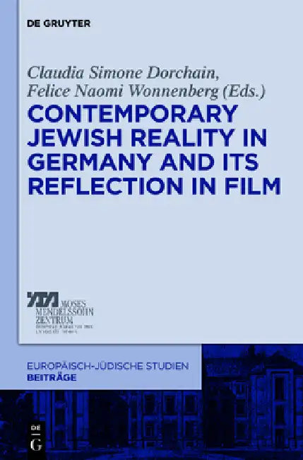 Contemporary Jewish Reality in Germany and Its Reflection in Film (English, Claudia Simone Dorchain | Felice Naomi Wonnenberg)