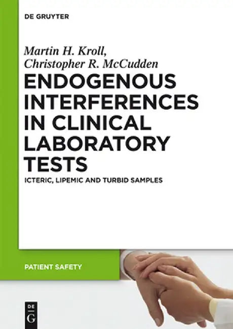 Endogenous Interferences in Clinical Laboratory Tests (English, Martin H. Kroll)