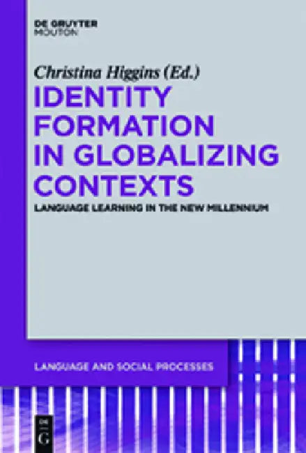 Identity Formation in Globalizing Contexts (English, Christina Higgins)